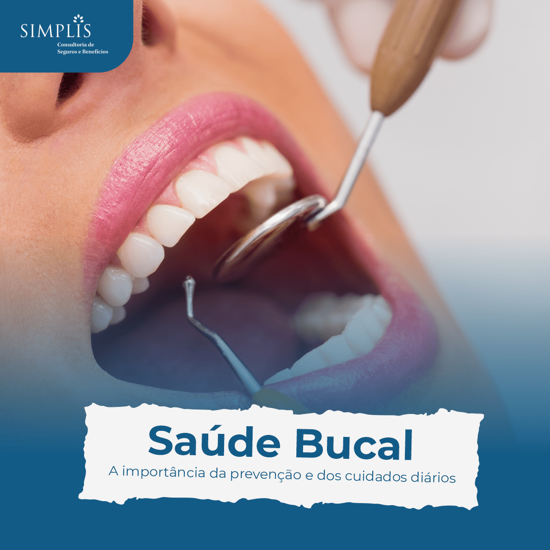 Saúde Bucal: A importância da prevenção e dos cuidados diários