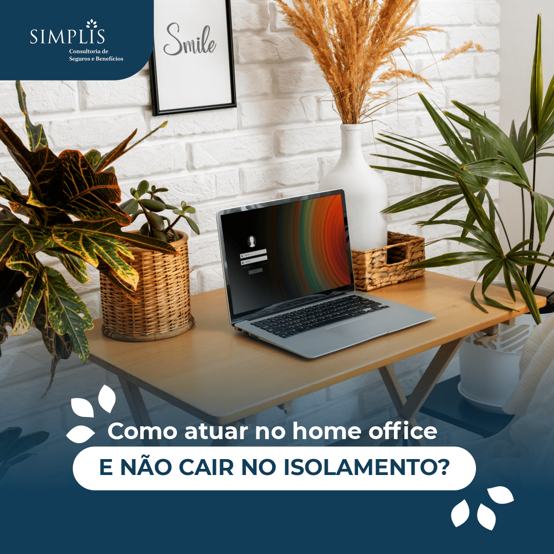 Como atuar no home office e não cair no isolamento?
